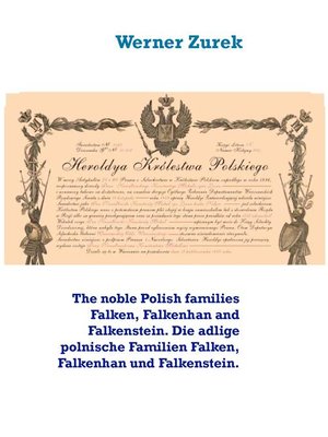 cover image of The noble Polish families Falken, Falkenhan and Falkenstein. Die adlige polnische Familien Falken, Falkenhan und Falkenstein.